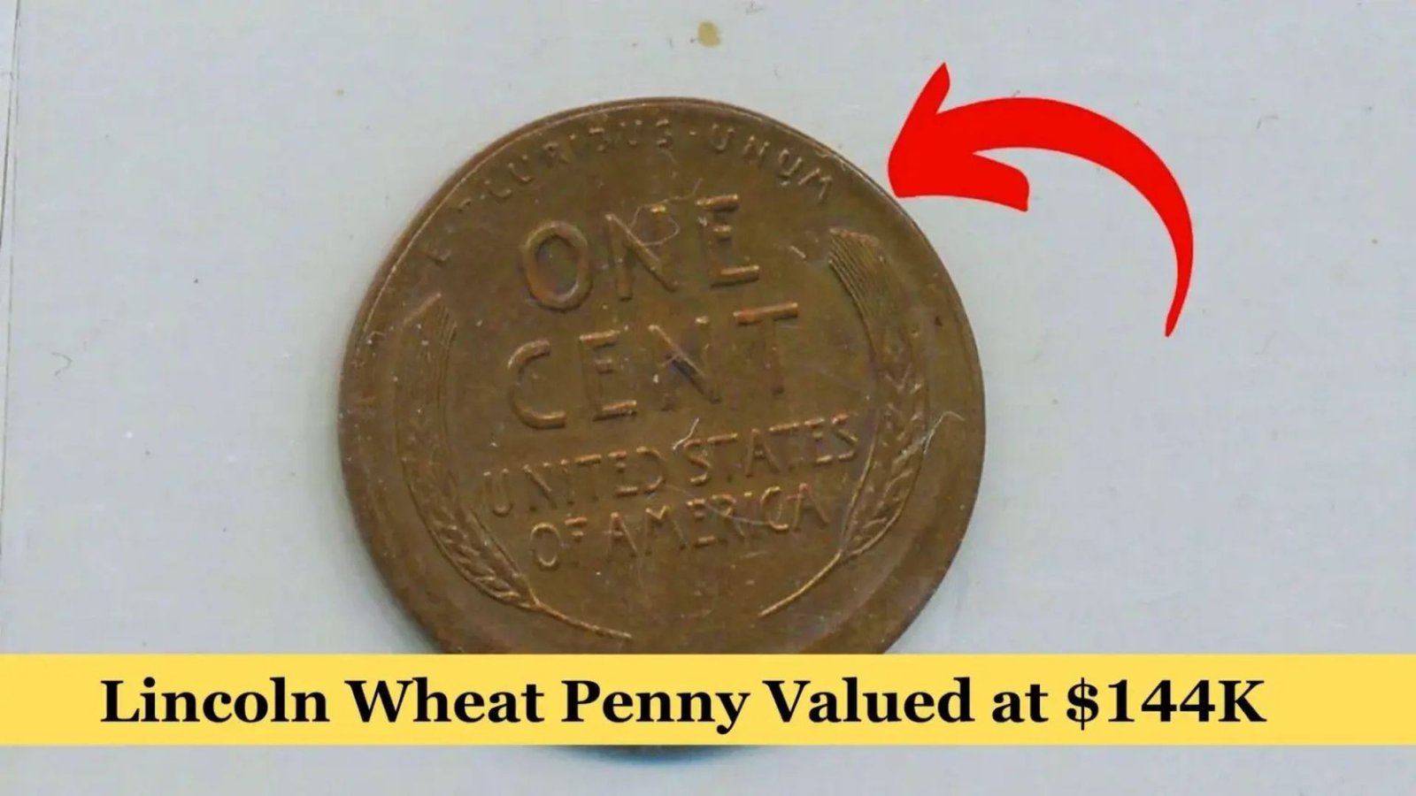 The Lincoln Wheat Penny Valued at $144K
